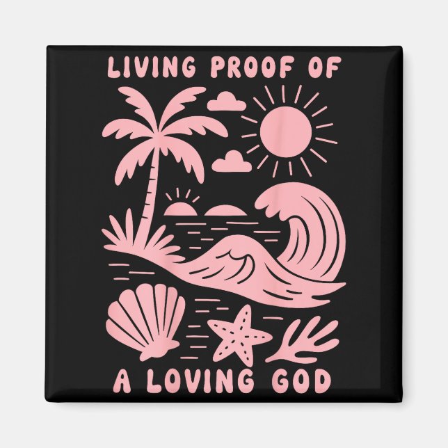 Living Proof Of A Loving God Beach Wave Ocean Chri Magnet (Front)