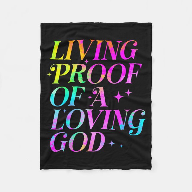 Living Proof Of A Loving God Faith Christian  Fleece Blanket (Front)
