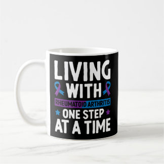 Living Rheumatoid Arthritis One Step At A Time Coffee Mug