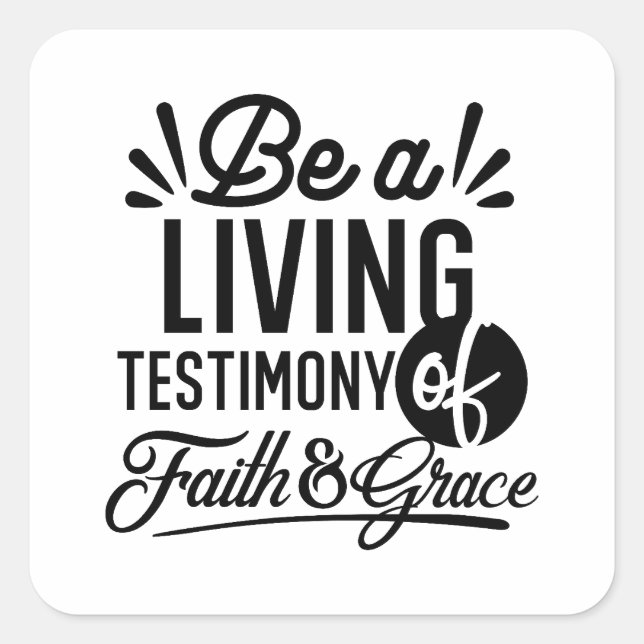 Living Testimony Bible Quote Christian Motivation Square Sticker (Front)