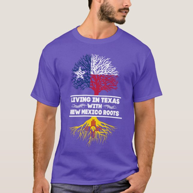 Living Texas With New Mexico Root Shirt (Front)
