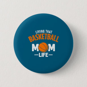 Living that basketball mom life friend t shirt 6 cm round badge