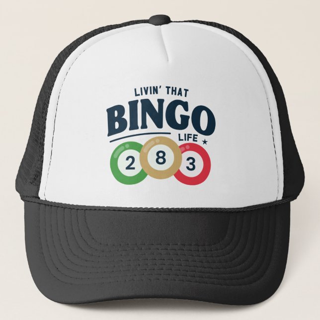 Living That Bingo Life  Trucker Hat (Front)