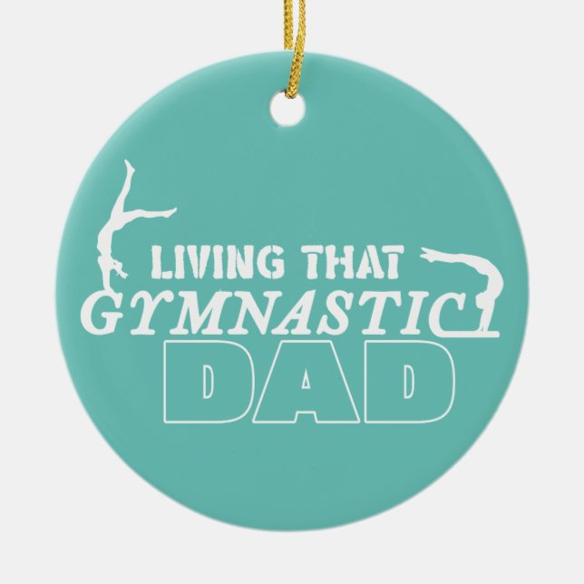 Living That Gymnastics Dad, Gymnastics Lover Ceramic Tree Decoration (Front)