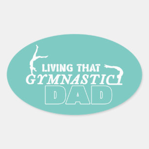 Living That Gymnastics Dad, Gymnastics Lover Oval Sticker