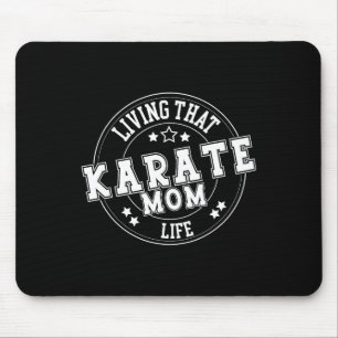 Living That Karate Mum Life School Sports Cute Fun Mouse Mat