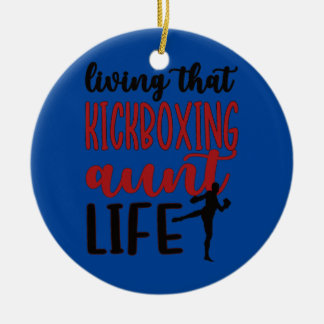 Living That Kickboxing Aunt Life Kickboxer Aunt  Ceramic Tree Decoration