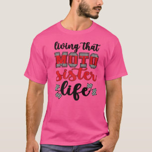 Living That Motocross Sister Life Dirt Bike Sister T-Shirt
