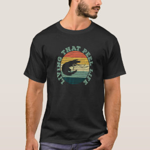 Living That Peel Life For A Seafood T-Shirt