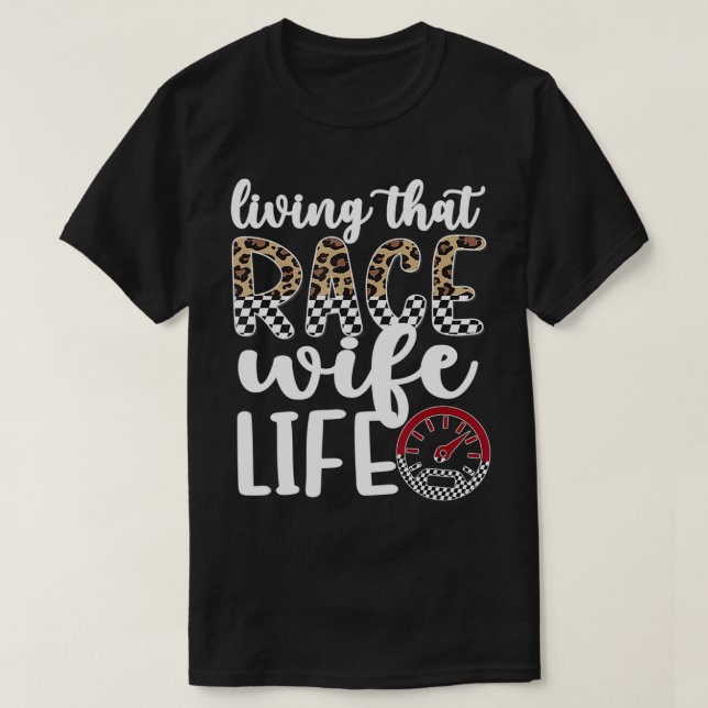 Living That Race  Life Proud Racing support  T-Shirt (Design Front)
