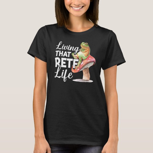 Living That RETF Life  Red eyed Tree Frog T-Shirt (Front)