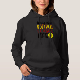 Living That Softball Cousin Life Softball Cousin Hoodie