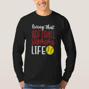 Living That Softball Stepmama Life Softball Stepmo T-Shirt