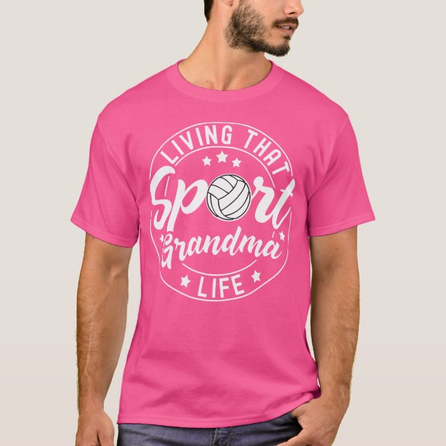 Living That Sport Grandma Life Volleyball Lover T-Shirt (Front)