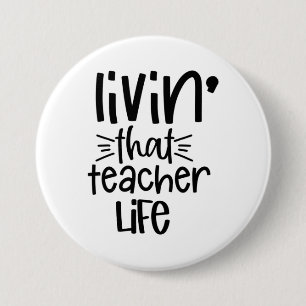 Living That Teacher Life 7.5 Cm Round Badge