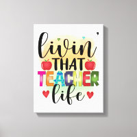 Living That Teacher Life - Gift For Teachers