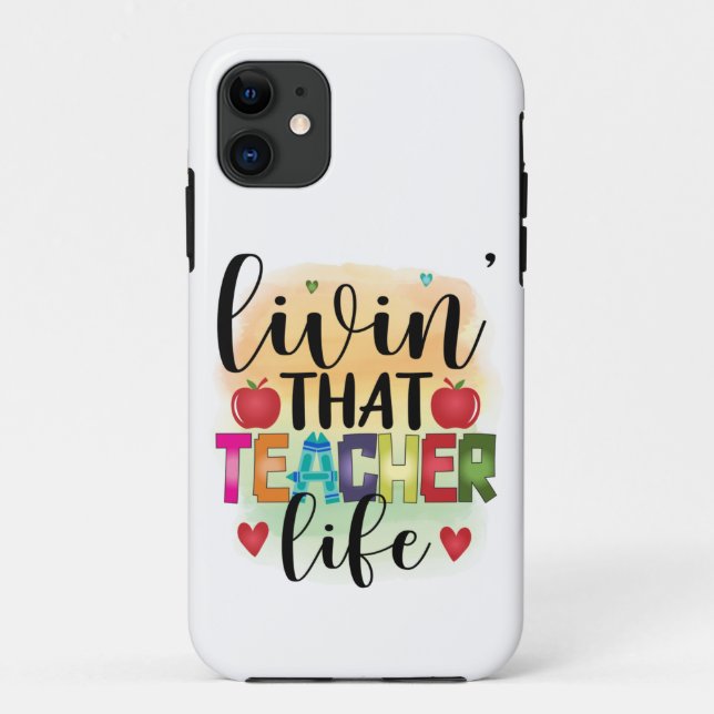 Living That Teacher Life - Gift For Teachers Case-Mate iPhone Case (Back)