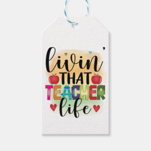 Living That Teacher Life - Gift For Teachers Gift Tags