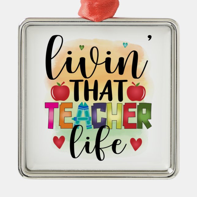 Living That Teacher Life - Gift For Teachers Metal Tree Decoration (Front)