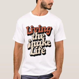Living the Corn Snake Life Typography | Reptile Lo T-Shirt