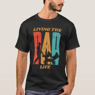 Living The Dad Live Father Pushing A Pram T-Shirt