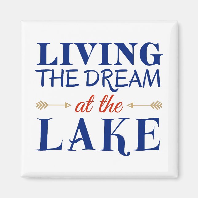 Living the Dream at the Lake Magnet (Front)