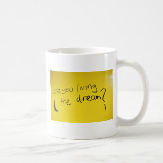 Living the Dream Coffee Mug
