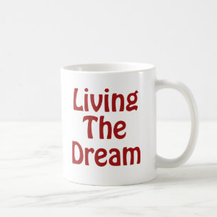 Living The Dream Coffee Mug