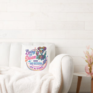 Living The Dream...  Cushion