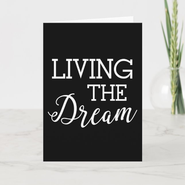 Living the Dream Good Life Card (Front)