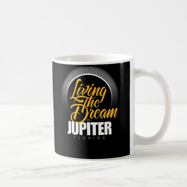 Living the Dream in Jupiter Coffee Mug (Right)