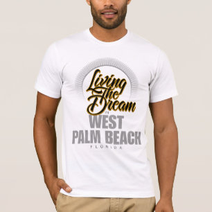 Living The Dream in West Palm Beach T-Shirt