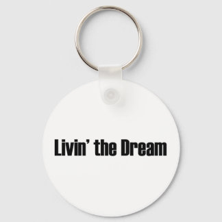 Living The Dream Key Ring