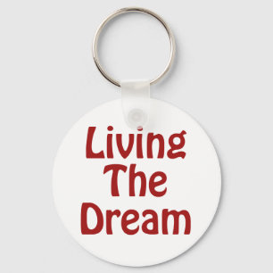 Living The Dream Key Ring
