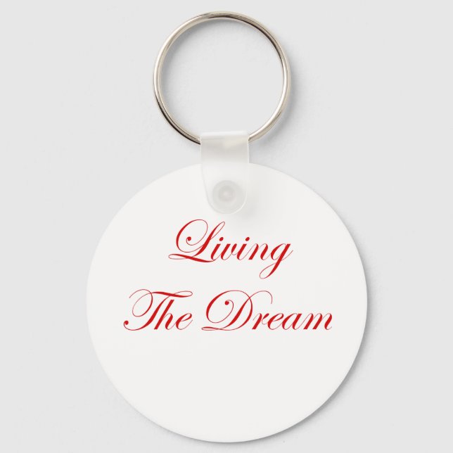 Living The Dream Key Ring (Front)