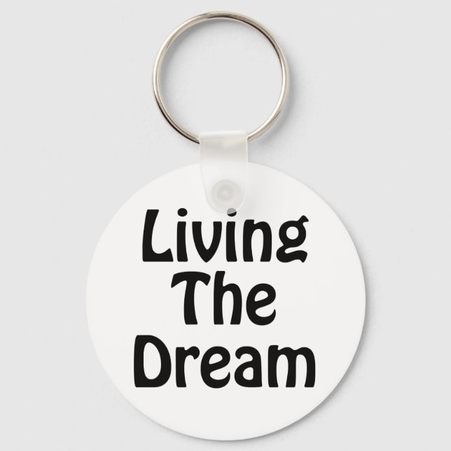 Living The Dream Key Ring (Front)