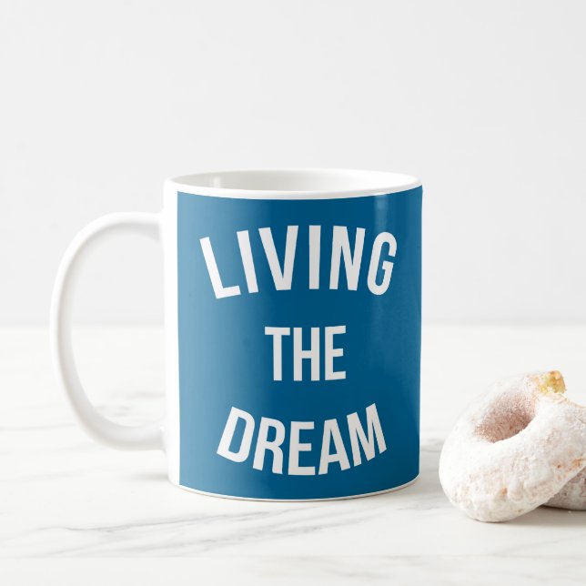 Living The Dream Motivational Quote Coffee Mug (With Donut)