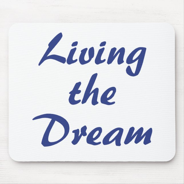 Living the Dream Mouse Mat (Front)