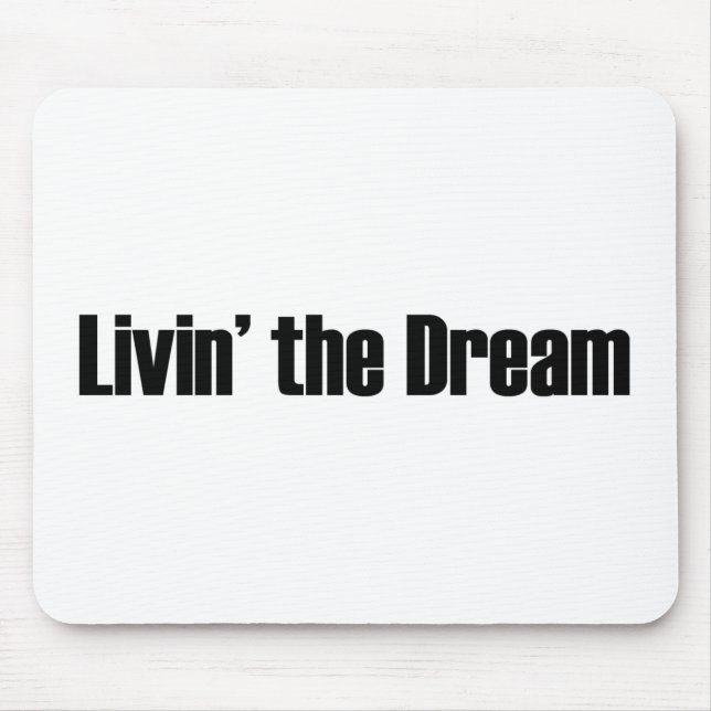 Living The Dream Mouse Mat (Front)