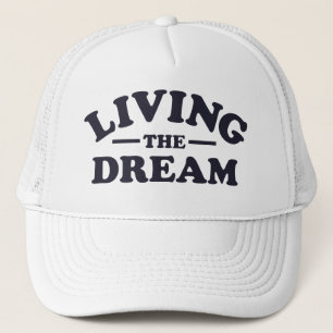 Living the Dream Trucker Hat