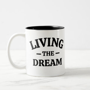 LIVING THE DREAM Two-Tone COFFEE MUG