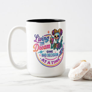 Living The Dream...  Two-Tone Coffee Mug