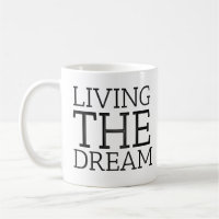 Living The Dream Unique Gifts Idea