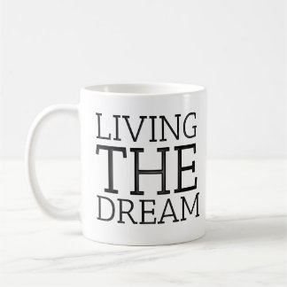 Living The Dream Unique Gifts Idea Coffee Mug