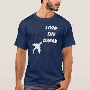 Living the Dream -WHITE T-Shirt