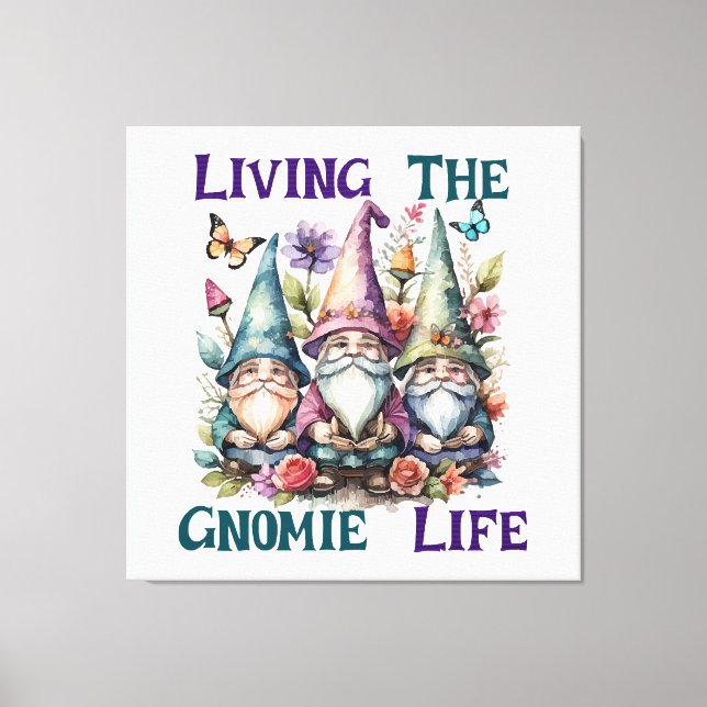 Living The Gnome Life Canvas Print (Front)
