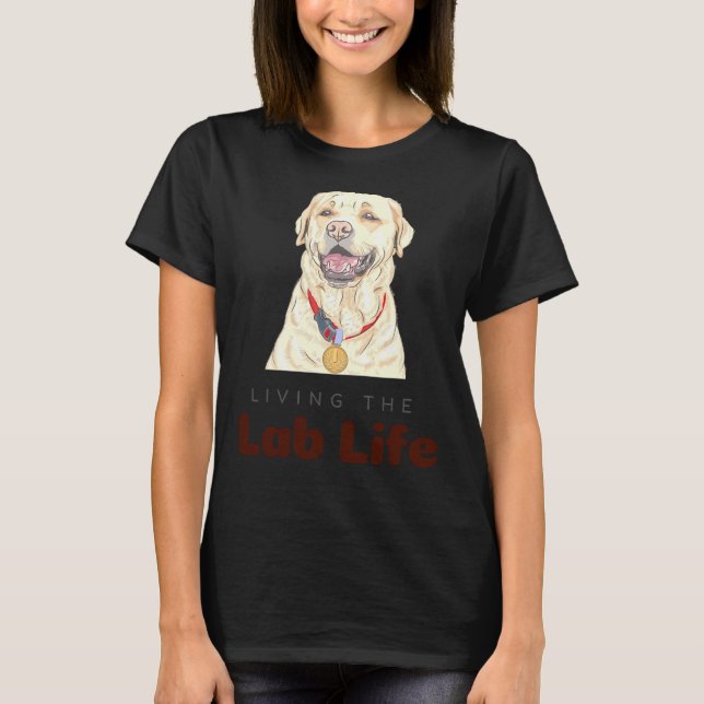 Living The Lab Life T-Shirt (Front)