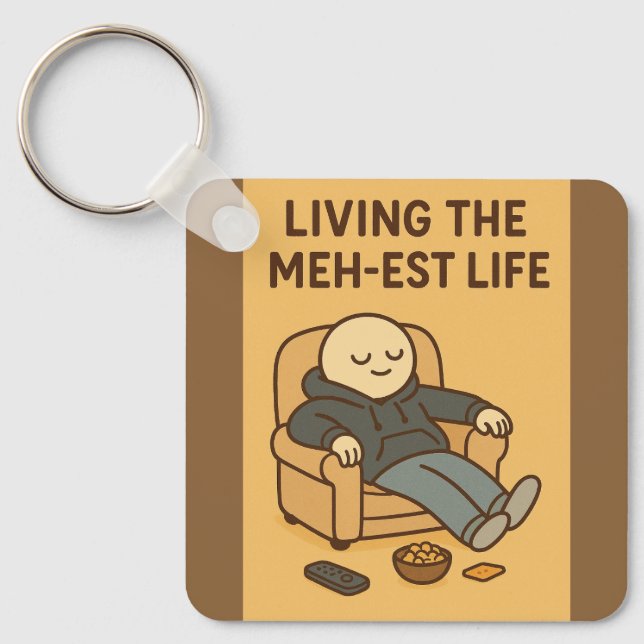 Living the Meh-est Life Key Ring (Front)