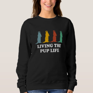 Living The Pup Life Otter Outfit Sea Otter Costu Sweatshirt