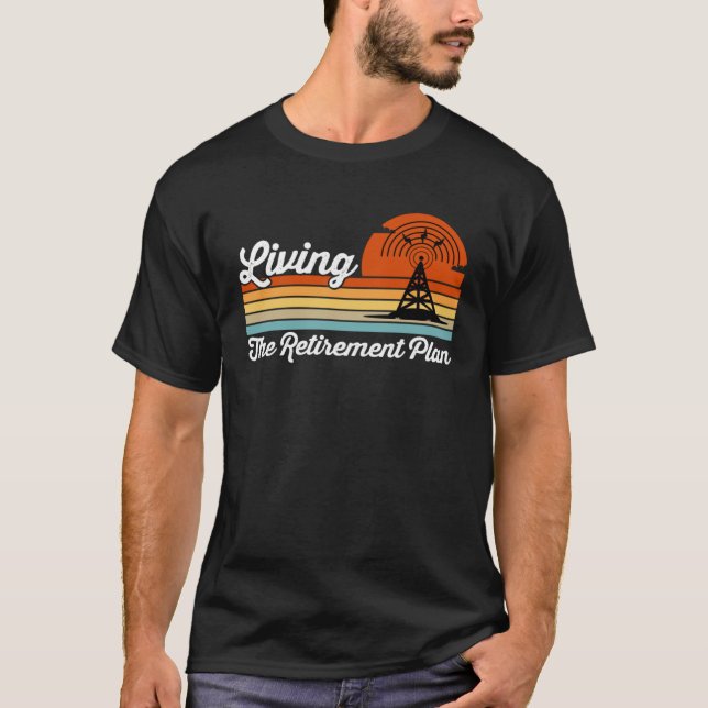 Living The Retirement Plan Retired Amateur Radio O T-Shirt (Front)
